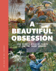 A Beautiful Obsession: Jimi Blake's World of Plants at Hunting Brook Gardens Cover Image