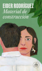 Material de construcción / Construction Materials By EIDER RODRÍGUEZ Cover Image
