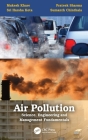 Air Pollution: Science, Engineering and Management Fundamentals: Science, Engineering and Management Fundamentals By Mukesh Khare, Prateek Sharma, Sri Harsha Kota Cover Image