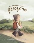 El progreso del peregrino (edición para niños) By Giancarlo Montemayor, Aixa de López (Illustrator) Cover Image