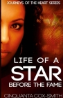 Life Of A Star Before The Fame: Journeys Of The Heart Series Cover Image