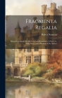 Fragmenta Regalia: Memoirs of Elizabeth, her Court and Favourites. A new ed., With Notes, and a Memoir of the Author Cover Image