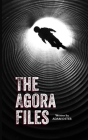 The Agora Files By Adam Oster Cover Image