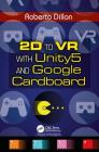 2D to VR with Unity5 and Google Cardboard By Roberto Dillon Cover Image