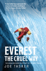 Everest the Cruel Way: The Audacious Winter Attempt of the West Ridge By Joe Tasker, Chris Bonington (Foreword by) Cover Image