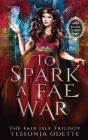 To Spark a Fae War Cover Image