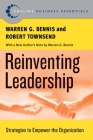 Reinventing Leadership: Strategies to Empower the Organization (Collins Business Essentials) By Warren G. Bennis, Robert Townsend Cover Image