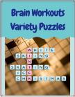 Brain Workouts Variety Puzzles: Rossword Puzzle Books, Easy Crossword Puzzle Books Word Search for Find Puzzles for Adults (Brain Games for Adults) By Crurtis L. Rocihon Cover Image
