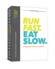 Run Fast. Eat Slow. A Runner's Meal Planner: Week-at-a-Glance Meal Planner for Hangry Athletes By Shalane Flanagan, Elyse Kopecky Cover Image