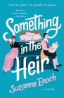 Something in the Heir: A Novel By Suzanne Enoch Cover Image