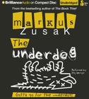 The Underdog By Markus Zusak, Stig Wemyss (Read by) Cover Image