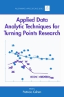 Applied Data Analytic Techniques for Turning Points Research (Multivariate Applications) By Patricia Cohen (Editor) Cover Image