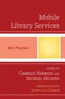 Mobile Library Services: Best Practices (Best Practices in Library Services) Cover Image