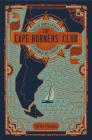 The Cape Horners' Club: Tales of Triumph and Disaster at the World's Most Feared Cape By Adrian Flanagan Cover Image