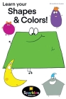 LEARN YOUR SHAPES & COLORS (edu): 18 months - 5 years By Sparkles 4. Kids Cover Image