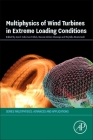 Multiphysics of Wind Turbines in Extreme Loading Conditions Cover Image