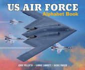 US Air Force Alphabet Book (Jerry Pallotta's Alphabet Books) By Jerry Pallotta, Sammie Garnett, Vickie Fraser (Illustrator) Cover Image