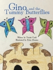 Gino and the Tummy Butterflies By Yvette Cook, Erica Montez (Illustrator) Cover Image