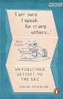 I’m Sure I Speak For Many Others…: Unpublished Letters to the BBC By Colin Shindler Cover Image