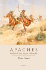 Apaches: Huellas de Una Nación Indomable By Víctor Orozco Cover Image