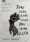 You Will Love What You Have Killed (Biblioasis International Translation) By Kevin Lambert, Donald Winkler (Translator) Cover Image