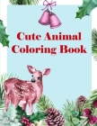 Cute Animal Coloring Book: A Coloring Pages with Funny design and Adorable Animals for Kids, Children, Boys, Girls Cover Image