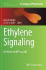 Ethylene Signaling: Methods and Protocols (Methods in Molecular Biology #1573) By Brad M. Binder (Editor), G. Eric Schaller (Editor) Cover Image