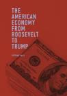 The American Economy from Roosevelt to Trump By Vittorio Valli Cover Image