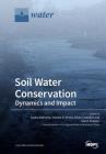 Soil Water Conservation: Dynamics and Impact Cover Image