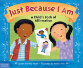 Just Because I Am: A Child’s Book of Affirmation Cover Image