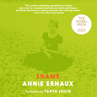 Shame By Annie Ernaux, Tanya Leslie (Translator), Tavia Gilbert (Narrated by) Cover Image