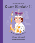 Queen Elizabeth II: The Queen Who Chose to Serve By Alison Mitchell, Emma Randall (Illustrator) Cover Image