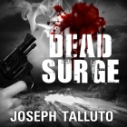 Dead Surge (White Flag of the Dead #5) By Joseph Talluto, Graham Halstead (Read by) Cover Image