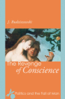 The Revenge of Conscience By J. Budziszewski Cover Image