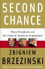 Second Chance: Three Presidents and the Crisis of American Superpower Cover Image