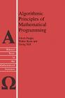 Algorithmic Principles of Mathematical Programming (Texts in the Mathematical Sciences #24) Cover Image