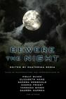 Bewere the Night By Holly Black, Elizabeth Hand, Sandra McDonald Cover Image