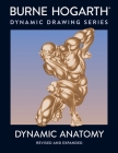 Dynamic Anatomy: Revised and Expanded Edition By Burne Hogarth Cover Image