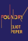 Foundry By Eliot Peper Cover Image