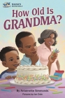 How Old Is Grandma? By Ian Dale (Illustrator), Antoinette Simmonds Cover Image