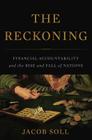 The Reckoning: Financial Accountability and the Rise and Fall of Nations By Jacob Soll Cover Image