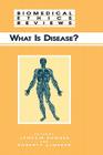 What Is Disease? (Biomedical Ethics Reviews #1996) By James M. Humber (Editor), Robert F. Almeder (Editor) Cover Image