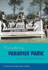 Remembering Paradise Park: Tourism and Segregation at Silver Springs By Lu Vickers, Cynthia Wilson-Graham Cover Image