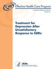 Treatment for Depression After Unsatisfactory Response to SSRIs: Comparative Effectiveness Review Number 62 By Agency for Healthcare Resea And Quality, U. S. Department of Heal Human Services Cover Image