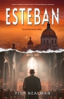 Esteban: Love's Ordeal By Fish Nealman Cover Image