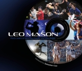 Leo Mason: Forty Years of Sporting Images and Anecdotes By Leo Mason, Sebastian Coe (Foreword by) Cover Image