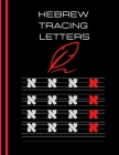 hebrew tracing letters: hebrew tracing letters: Hebrew Alphabet Letter Tracing Aleph Bet Handwriting Practice Workbook for kids 100 page size: By Wolfeyesqueen Ovnidragon Cover Image