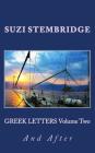 GREEK LETTERS Volume 2: And After Cover Image