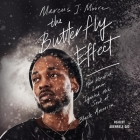 The Butterfly Effect: How Kendrick Lamar Ignited the Soul of Black America By Adenrele Ojo (Read by), Marcus J. Moore Cover Image