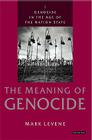 Genocide in the Age of the Nation State: Volume I: The Meaning of Genocide By Mark Levene Cover Image